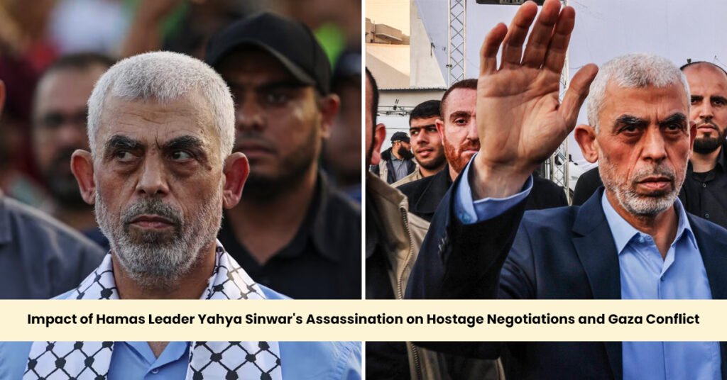 Impact of Hamas Leader Yahya Sinwar's Assassination on Hostage Negotiations and Gaza Conflict